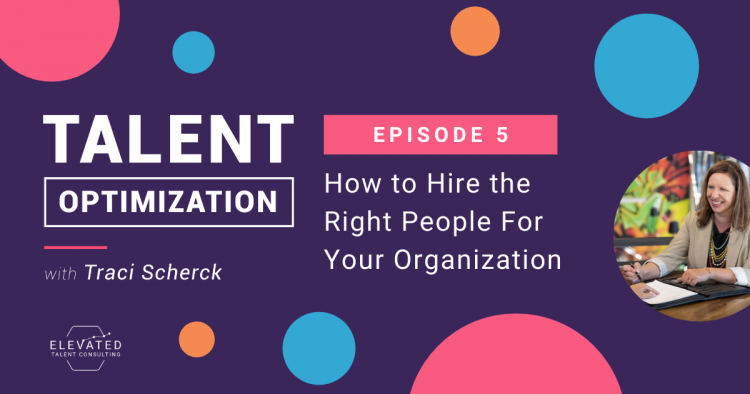 How to Hire the Right People For Your Organization