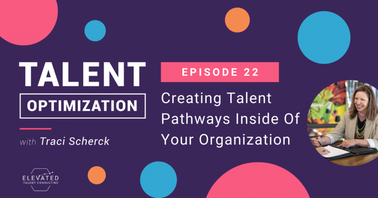 Creating Talent Pathways Inside of your Organization