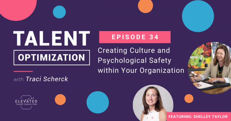 Creating Culture and Psychological Safety within Your Organization