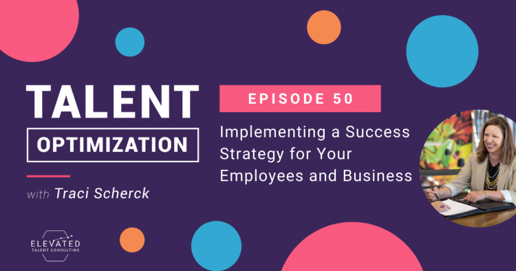 Implementing a Success Strategy for Your Employees and Business