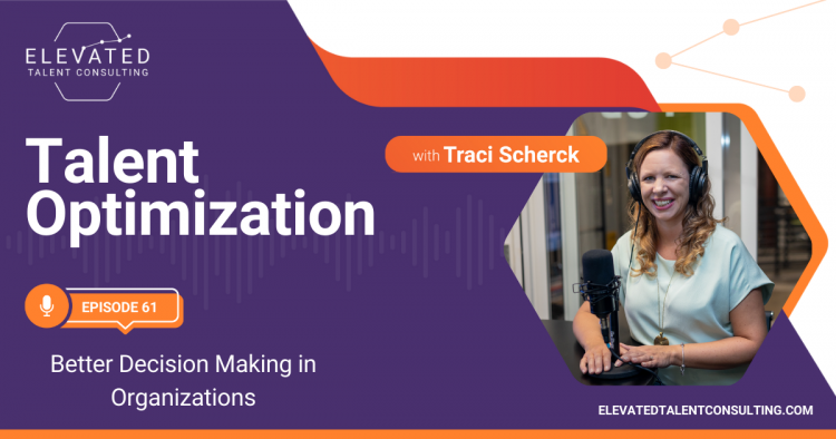 Better Decision Making in Organizations