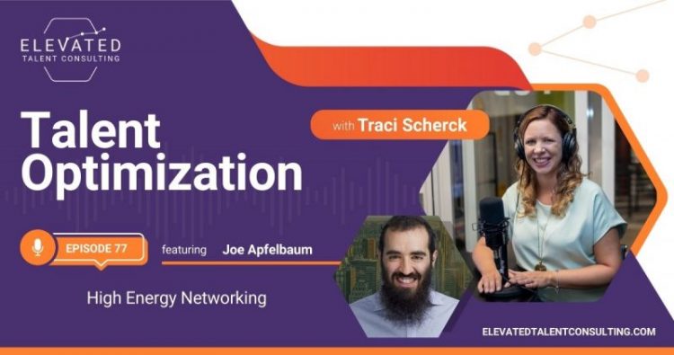 High Energy Networking with Joe Apfelbaum